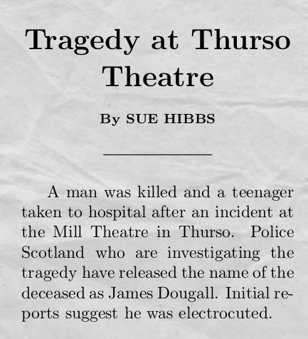 Tragedy at Thurso Theatre